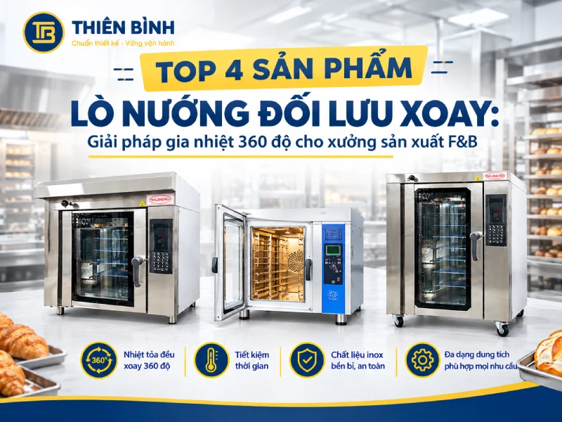 Top 4 lò nướng đối lưu xoay