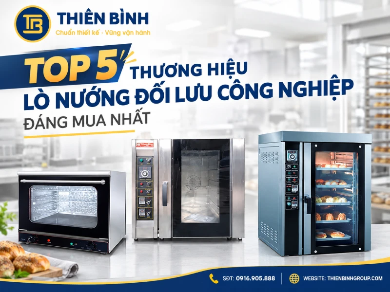 Top 5 Lò Nướng Đối Lưu Công Nghiệp