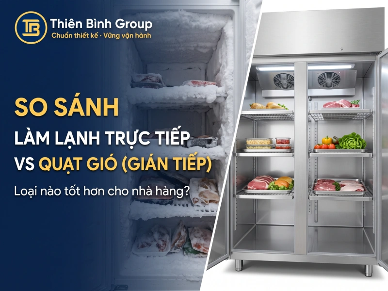 So sánh tủ đông làm lạnh trực tiếp với gián tiếp