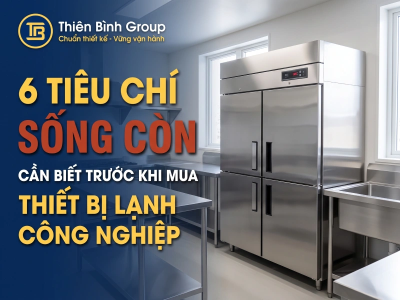 tiêu chí chọn mua thiết bị lạnh