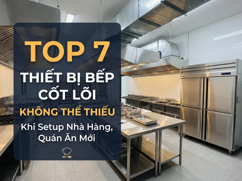 Top thiết bị bếp cốt lõi